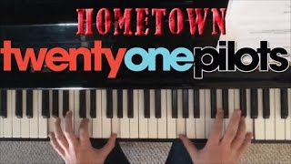 Hometown  twenty one pilots Piano Cover [upl. by Akirdnahs]