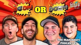 BOOM or DOOM with the COSTCO GUYS 💥 The Makeshift Podcast 83 💣 [upl. by Carisa262]