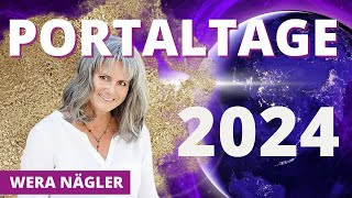 PORTALTAGE 2024  Großartige Möglichkeiten im gesamten Jahr 2024 [upl. by Aniala]