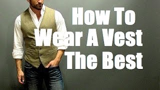 How To Wear A Vest The Best Mens Style Vest Waistcoat Outfit [upl. by Zusman]