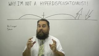 Why I am Not a Hyperdispensationalist [upl. by Tremann202]