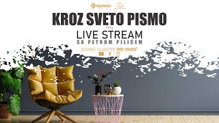 Kroz Sveto pismo  Live Stream sa Petrom Pilićem 26102024 [upl. by Labotsirc]