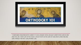 Orthodoxy 101  Class 1 [upl. by Adiv]