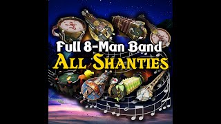 EVERY Sea of Thieves Shanty 2023  Full Band 8man  All Sea of Thieves Shanties amp Instruments [upl. by Artair312]