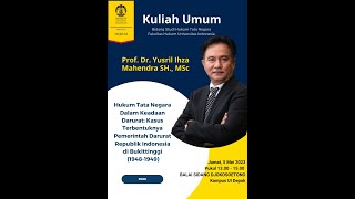 Kuliah Umum HTN Darurat  Prof Dr Yusril Ihza Mahendra SH MSc [upl. by Omissam873]