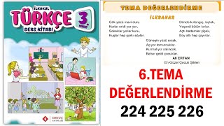 3 Sınıf Türkçe Ders Kitabı Sayfa 224 225 226 6Tema sonu Değerlendirme İlkbahar Şiiri [upl. by Britney]