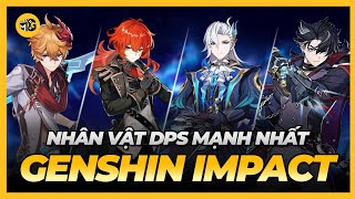 ĐÂU LÀ DPS MẠNH NHẤT GENSHIN IMPACT  Xếp hạng sức mạnh các nhân vật Genshin Impact [upl. by Notserc]