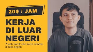 7 Website untuk Cari Kerja Remote di Luar Negeri  1020 Per JAM [upl. by Intruoc]