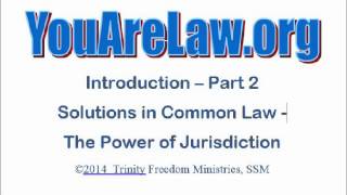 2  YouAreLaworg  Jurisdiction and Common Law [upl. by Saber149]