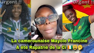 🥱La Camerounaise Mayole À Été Rapatrier De La Côte dIvoire 😩😱By Richko Bob [upl. by Seraphim]