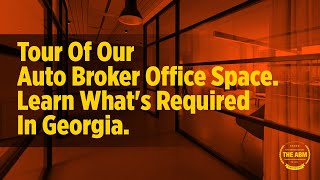 Tour of our Auto Broker office space Learn whats required in Georgia [upl. by Werdnaed]