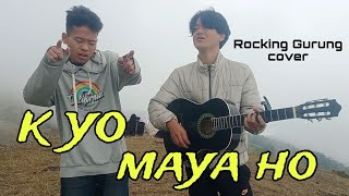 K yo maya ho cover by Rocking Gurung [upl. by Hollington]