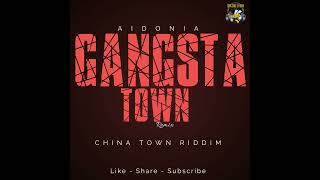 Aidonia  Gangsta Town Remix China Town Riddim [upl. by Adnulahs369]