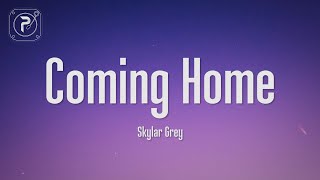 Skylar Grey  Im coming home Lyrics [upl. by Cicero]