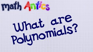 Algebra Basics What Are Polynomials  Math Antics [upl. by Anaeli]