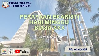 Misa HarianSabtu 26 Oktober 2024 0600WIBParoki Pulo Mas StBonaventuraKeuskupan Agung Jakarta [upl. by Anelleh]