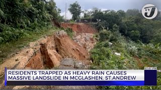 Residents Trapped as Heavy Rain Causes Massive Landslide in McGlashen St Andrew  TVJ News [upl. by Susan]