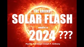 Solar Flash Imminent in October 2024   Astrologer Joseph P Anthony [upl. by Seys]