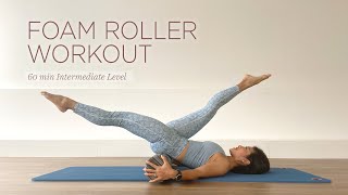 60 min Foam Roller Workout  Intermediate Pilates [upl. by Yderf]