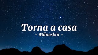 Måneskin  Torna a casa Lyrics  SUB ENG [upl. by Demp218]