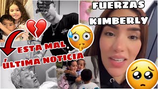 ULTIMA NOTICIA SE PUSO MAL EL ABUELO KIMBERLY LOAIZA LLORA KIMA Y JUANITO NO LO SOPORTAN😩 [upl. by Aneekan]