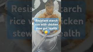 Resistant starch rice with chicken stew Yummy food rememberallah guthealth goodgut happygut [upl. by Rettuc]