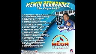 MEMIN HERNANDEZ Y SUS AMIGOS VOL 03 DJ RICHARD DIAZ [upl. by Kimura]