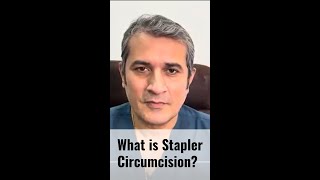 What is Stapler Circumcision [upl. by Burkle960]