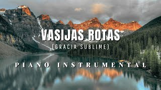 VASIJAS ROTAS Sublime Gracia  Piano Instrumental  Hillsong Worship  SIN ANUNCIOS INTERMEDIOS [upl. by Aneerak]