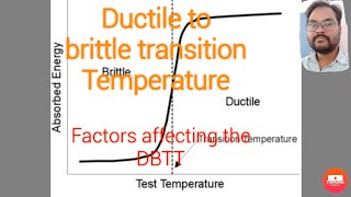 Ductile to brittle transition Temperature DBTT [upl. by Reyem620]