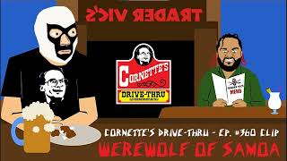 Werewolf Of Samoa  Cornettes DriveThru Episode 360 Clip  Song Submission [upl. by Ahsinyar205]