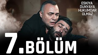 Eşkıya Dünyaya Hükümdar Olmaz 7 Bölüm  atv [upl. by Wiese916]