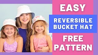 Free Reversible Bucket Hat Sewing Pattern [upl. by Treblihp]