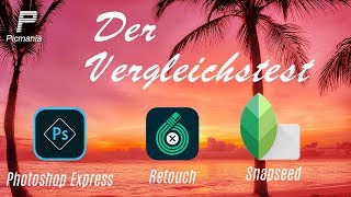 Vergleichstest  Photoshop Express vs Retouch vs Snapseed [upl. by Mailand]