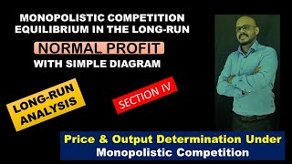 LONGRUN EQUILIBRIUM OF MONOPOLISTIC COMPETITIONNORMAL PROFITWITH DIAGRAMMICROECONOMICSSECTION IV [upl. by Hadik]