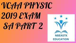 2019 VCE Physics Exam Short Answer Part 2 Q1119 Suggested Solutions [upl. by Fish]