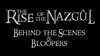 The Rise of the Nazgûl  Behind the Scenes amp Bloopers [upl. by Ahsiya]