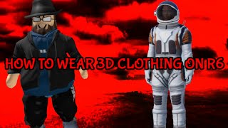 HOW TO WEAR LAYERED CLOTHING ON R6 ROBLOX GLITCH [upl. by Kayley]