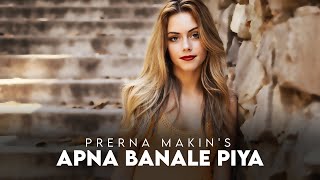 Apna Bana Le Female Version  Bhediya  SachinJigar  Prerna Makin  Arijit Singh  Hindi cover [upl. by Elaine440]