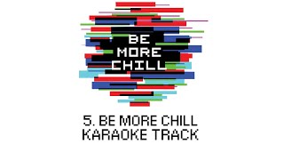 🎤Be More Chill  5  Be More Chill🎤 [upl. by Neau]