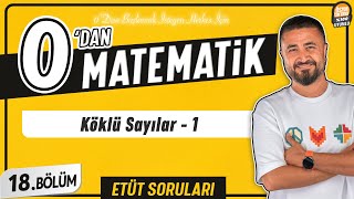 Köklü Sayılar 1  18BÖLÜM Soru Çözüm  0 DAN MATEMATİK [upl. by Ainirtac]