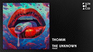 THOMM  The Unknown FOA184 [upl. by Eiffe]