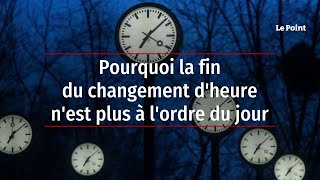 Pourquoi la fin du changement dheure nest plus à lordre du jour [upl. by Xuerd476]