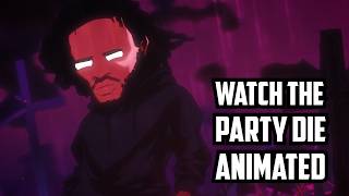 Kendrick Lamar  Watch The Party Die Animated [upl. by Hampton]