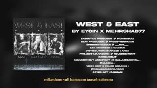 Eycin x Mehrshad77  WEST amp EAST Official Music Video [upl. by Artek]