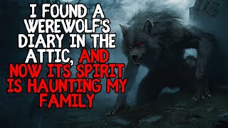 I Found A Werewolfs Diary In The Attic And Now It Is Haunting Us [upl. by Paderna]