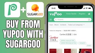 How To Buy From Yupoo With SugarGoo [upl. by Adnerak]