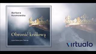 Barbara Kosmowska quotObronić królowąquot audiobook Czyta Katarzyna Tatarak [upl. by Anila174]