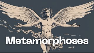 Metamorphoses by Ovid A Journey Through Mythical Transformations  Epic Tales Uncovered [upl. by Netloc810]