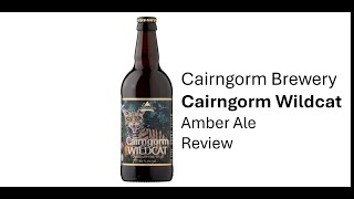 Cairngorm Wildcat Amber Ale Review Warning Contains Ranting [upl. by Ryan]